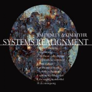 Systems of Realignment - Kim Myhr & Jim Denley