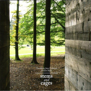 Stems & Cages - Kim Myhr